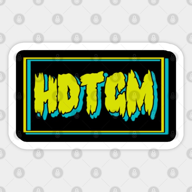 HDTGM Sticker by tioooo